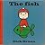 The Fish by Dick Bruna