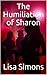 The Humiliation of Sharon by Lisa Simons