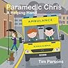 Paramedic Chris by Tim Parsons Paramedic Chris by Tim Parsons