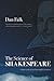 The Science of Shakespeare: A New Look at the Playwright's Universe