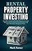 Rental Property Investing: Learn How to Invest In Profitable Properties, Generate Maximum Profit and Gain Financial Freedom with Up-to-Date Money Management Tricks