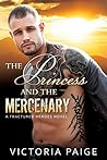 The Princess and the Mercenary by Victoria Paige