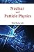 Nuclear and Particle Physics