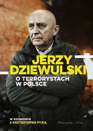 Jerzy Dziewulski o terrorystach w Polsce (Paperback)