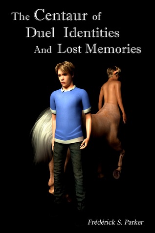 The Centaur of Duel Identities and Lost Memories