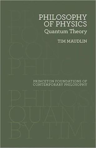 Philosophy of Physics: Quantum Theory (Princeton Foundations of Contemporary Philosophy)