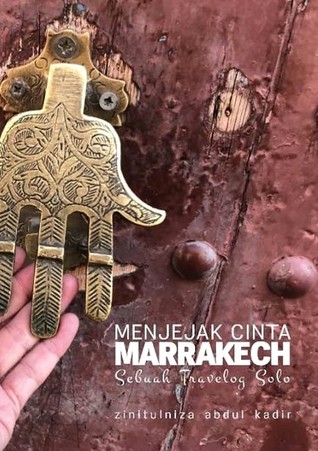 Menjejak Cinta Marrakech: Sebuah Travelog Solo