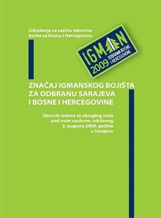 Značaj igmanskog bojišta za odbranu Sarajeva i Bosne i Hercegovine