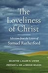 The Loveliness of Christ: Selections from the Letters of Samuel Rutherford Book cover for The Loveliness of Christ: Selections from the Letters of Samuel Rutherford