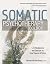 Somatic Psychotherapy Toolbox by Manuela Mischke-Reeds