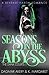 Seasons in the Abyss