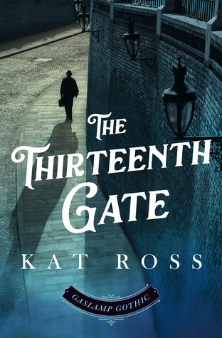 The Thirteenth Gate (Gaslamp Gothic #2)