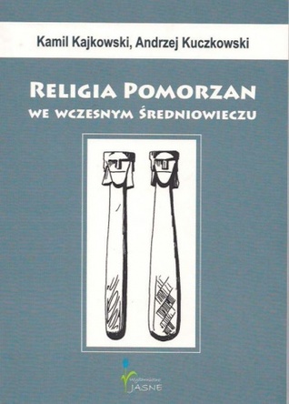 Religia Pomorzan we wczesnym średniowieczu (Paperback)