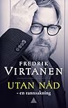 Utan nåd by Fredrik Virtanen