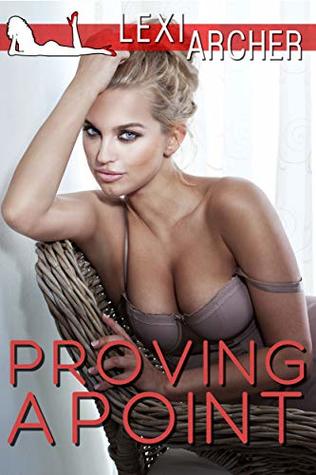Proving A Point: A Hotwife Fantasy (Kindle Edition)