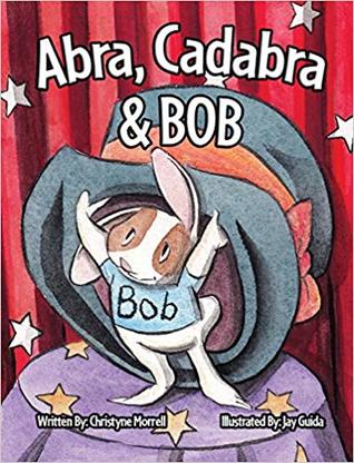 Abra, Cadabra & Bob