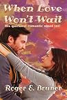 When Love Won't Wait When Love Won't Wait