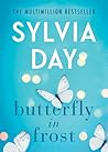 Butterfly in Frost by Sylvia Day