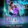 Dark Arts and a Daiquiri by Annette Marie