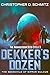 Dekker's Dozen: The Seed Ch...