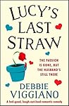 Lucy's Last Straw by Debbie Viggiano