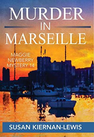 Murder in Marseille (Maggie Newberry Mysteries, #14)