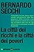La città dei ricchi e la ci...