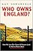 Who Owns England?