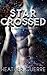 Star Crossed by Heather Guerre