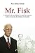 Mr. Fisk : a trajetória do ...
