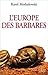 L'Europe des barbares. Germ...