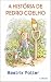 A História de Pedro Coelho (Escritoras do Mundo) by Beatrix Potter A História de Pedro Coelho (Escritoras do Mundo) by Beatrix Potter