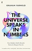 The Universe Speaks in Numbers: How Modern Maths Reveals Nature's Deepest Secrets