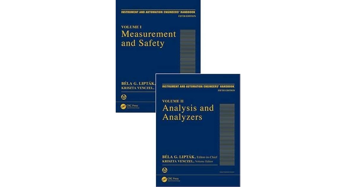 Instrument and Automation Engineers' Handbook Process Measurement and