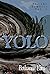 YOLO by Bethanne Kim