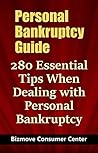 Personal Bankruptcy Guide: 280 Essential Tips When Dealing with Personal Bankruptcy Personal Bankruptcy Guide: 280 Essential Tips When Dealing with Personal Bankruptcy
