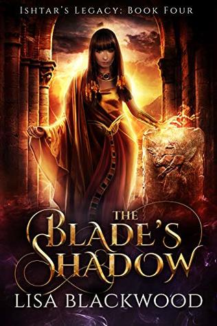 The Blade's Shadow (Ishtar's Legacy, #4)