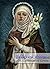 The Life and Writings of Saint Catherine of Genoa: A Spiritual Dialogue and A Treatise on Purgatory - Illustrated (Christian Classics)