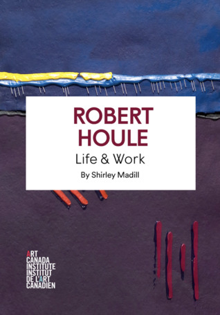 Robert Houle: Life & Work