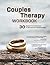 Couples Therapy Workbook: 30 Guided Conversations to Re-Connect Relationships
