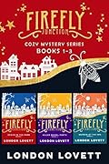 Firefly Junction Cozy Mystery Series: Books 1-3