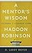 A Mentor's Wisdom: Lessons I Learned from Haddon Robinson