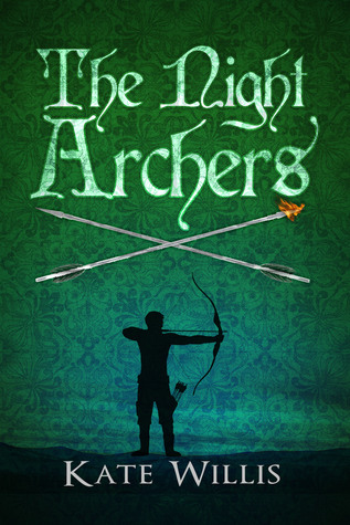 The Night Archers (Arrows and Archers, #2)