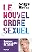 Le nouvel ordre sexuel (Société) (French Edition)