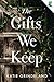 The Gifts We Keep