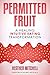 Permitted Fruit: From Diet ...