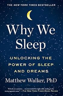 Why We Sleep by Matthew Walker