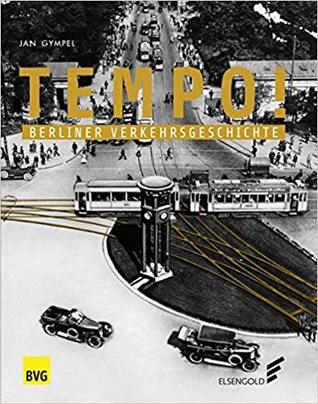 Tempo!: Berliner Verkehrsgeschichte