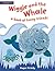 Wiggle and the Whale