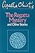 The Regatta Mystery and Other Stories (Hercule Poirot, #21)